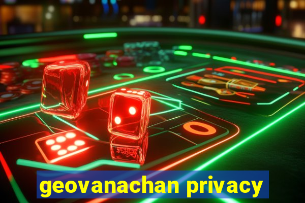 geovanachan privacy